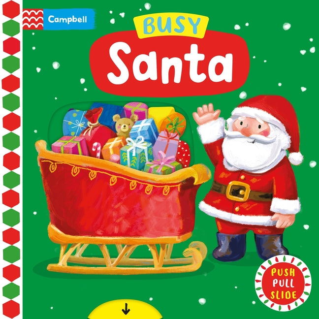 Busy Santa: A Push, Pull, Slide Book - The Perfect Christmas Gift for Toddlers! - Ingram
