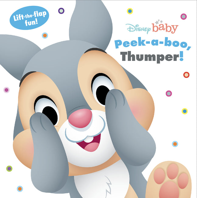 Disney Baby: Peek a Boo, Thumper!: Lift-The-Flap Fun! - Ingram