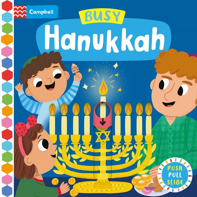 Busy Hanukkah: A Push, Pull and Slide Book - The Perfect Gift to Celebrate Hanukkah with Your Toddler! - Ingram