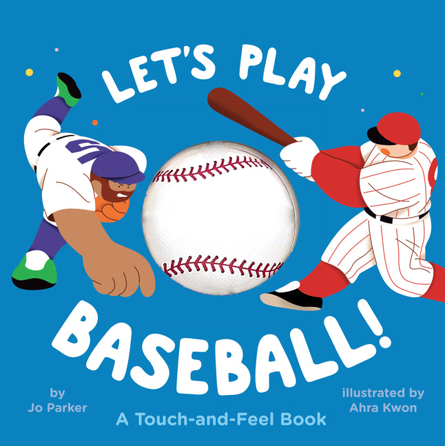 Let's Play Baseball!: A Touch-And-Feel Book - Ingram