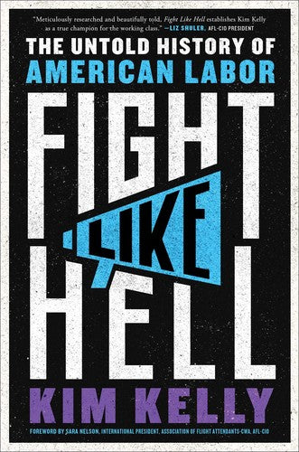 Fight Like Hell: The Untold History of American Labor book cover