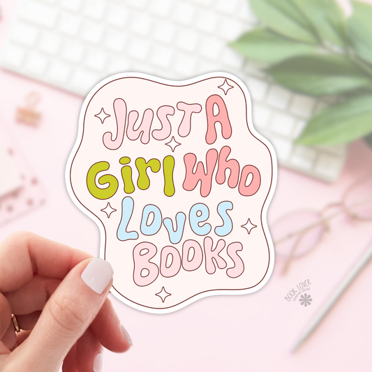 Just a Girl Who Loves Books Stickers / Bookish Stickers