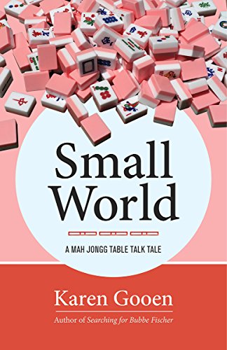 Small World: A Mah Jongg Table Talk Tale (Mah Jongg Table Talk Tales Book 1)