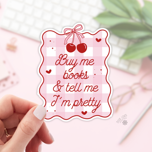 Buy Me Books And Tell Me I'm Pretty Stickers / Bookish