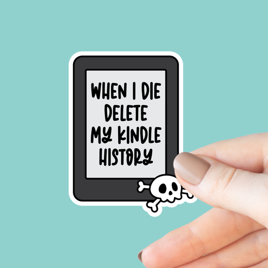 When I Die Delete My Kindle History Sticker