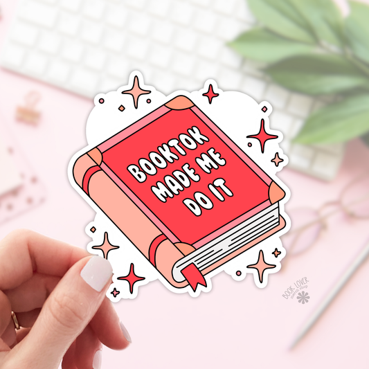 Booktok Made Me Do It Stickers / Bookish Stickers / Book