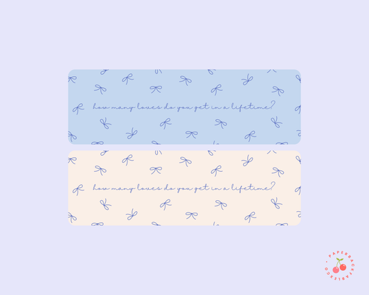 How Many Loves Do You Get In A Lifetime - Bookmarks