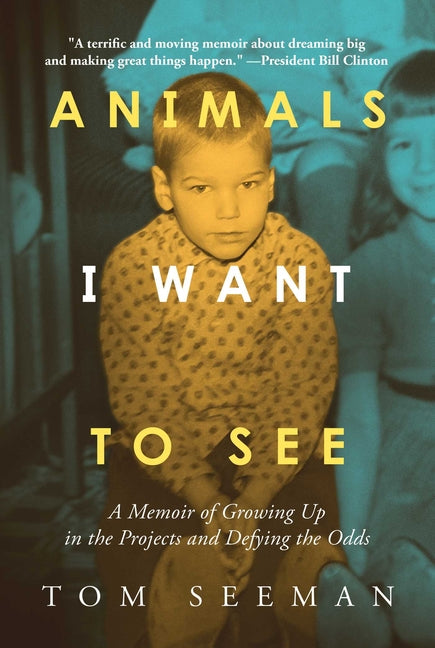 Animals I Want to See: A Memoir of Growing Up in the Projects and Defying the Odds - Ingram