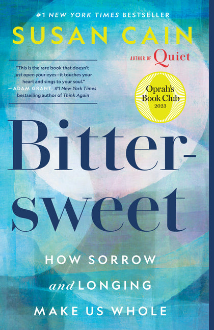 Bittersweet (Oprah's Book Club): How Sorrow and Longing Make Us Whole - Ingram