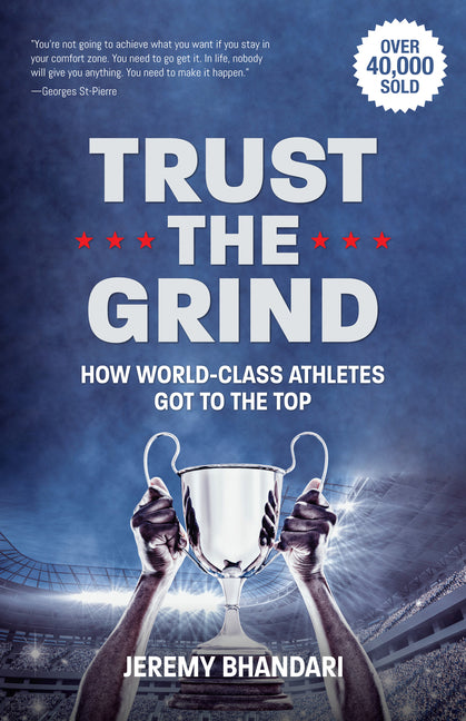 Trust the Grind: How World-Class Athletes Got to the Top (Motivational Gift for Teenage Boy, Athlete Mindset) (Ages 15-17) - Ingram