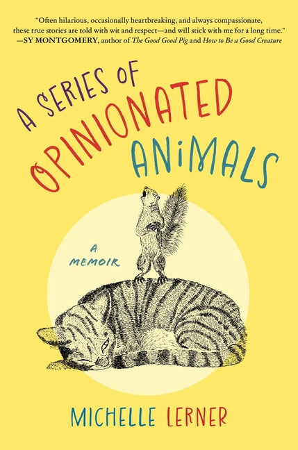 A Series of Opinionated Animals: A Memoir