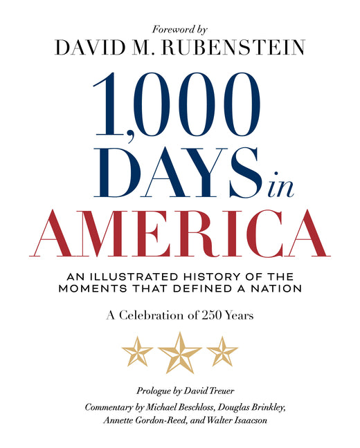 1,000 Days in America: An Illustrated History of the Moments That Defined a Nation - Ingram