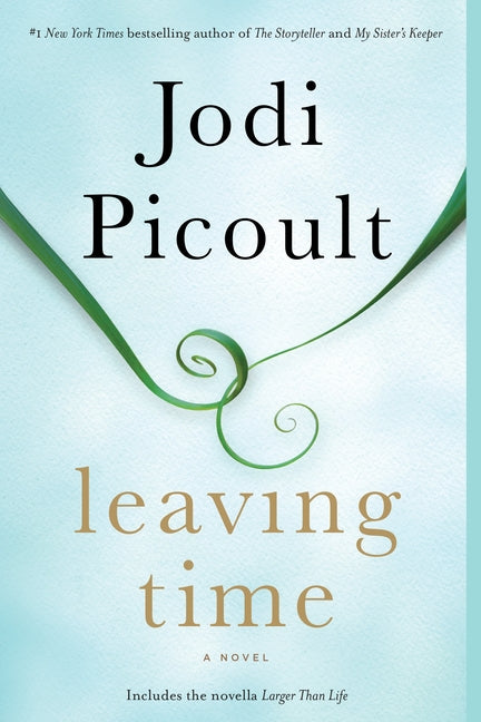 Leaving Time (with Bonus Novella Larger Than Life) - Ingram
