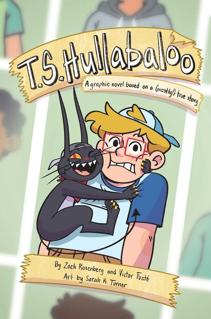 T.S. Hullabaloo: A Graphic Novel Based on a (Mostly) True Story - Ingram