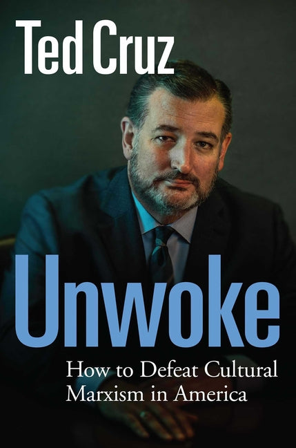 Unwoke: How to Defeat Cultural Marxism in America - Ingram