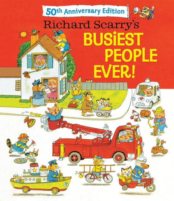 Richard Scarry's Busiest People Ever! 50th Anniversary Edition - Ingram