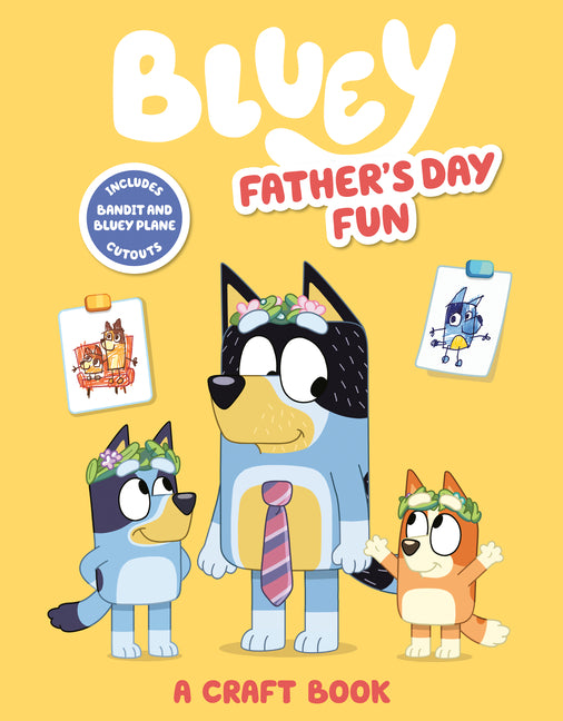 Bluey: Father's Day Fun: A Craft Book - Ingram