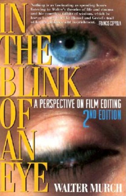 In the Blink of an Eye: A Perspective on Film Editing - Ingram