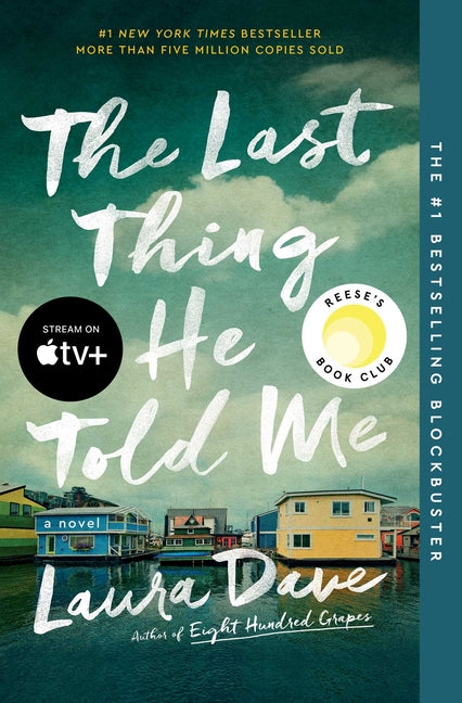 Last Thing He Told Me: A Reese Witherspoon Book Club Pick - Ingram