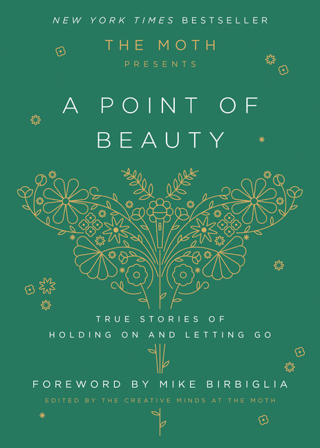 The Moth Presents: A Point of Beauty: True Stories of Holding on and Letting Go - Ingram