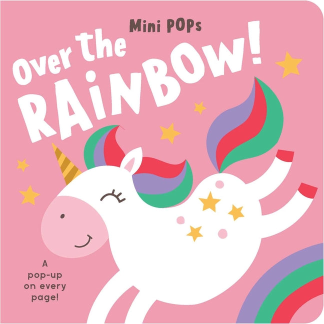 Mini Pops: Over the Rainbow!: Mini Pop-Up Board Book - Ingram