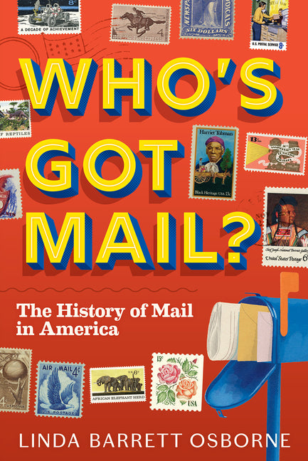 Who's Got Mail?: The History of Mail in America - Ingram