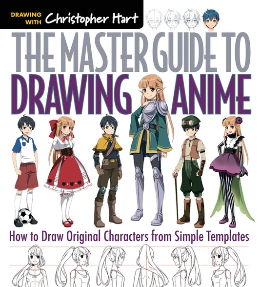Master Guide to Drawing Anime: How to Draw Original Characters from Simple Templates - A How to Draw Anime / Manga Step by Step Book Series - Ingram