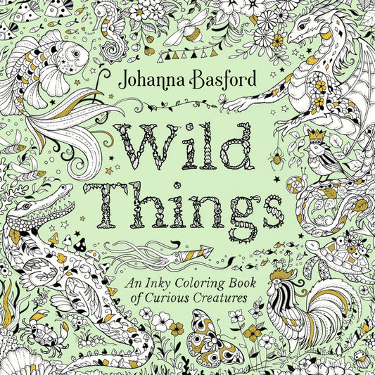 Wild Things: An Inky Coloring Book of Curious Creatures