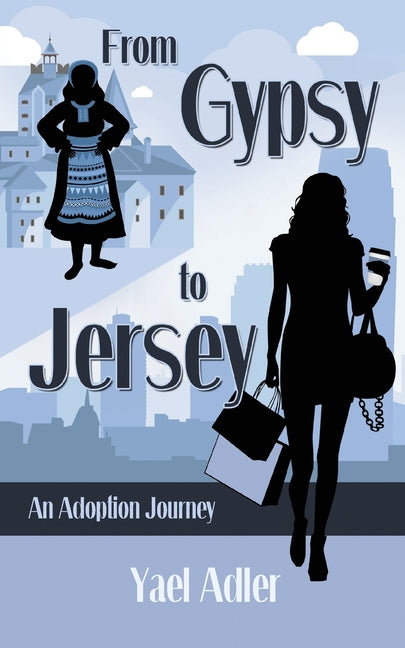 From Gypsy to Jersey: An Adoption Journey - Ingram
