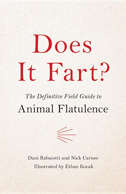 Does It Fart?: The Definitive Field Guide to Animal Flatulence - Ingram