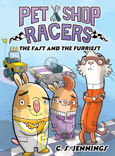 Pet Shop Racers: The Fast and the Furriest: Pet Shop Racers, Book Two - Ingram