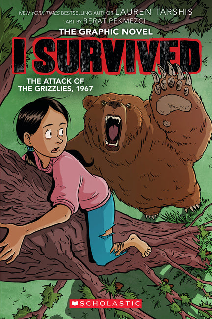 I Survived the Attack of the Grizzlies, 1967: A Graphic Novel (I Survived Graphic Novel #5): Volume 5 - Ingram
