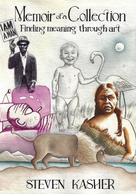 Memoir of a Collection: Finding Meaning Through Art