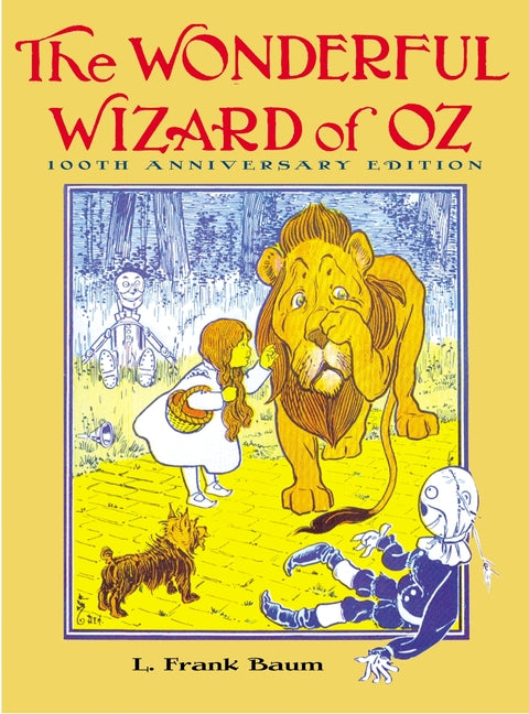 The Wonderful Wizard of Oz: 100th Anniversary Edition (Anniversary) - Ingram