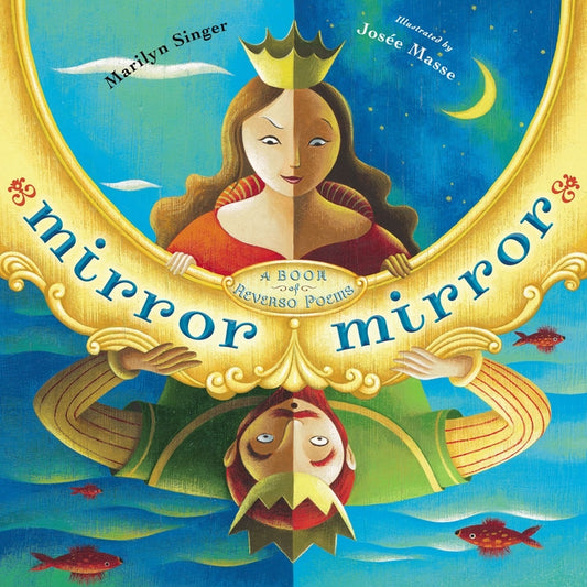 Mirror Mirror: A Book of Reverso Poems - Ingram