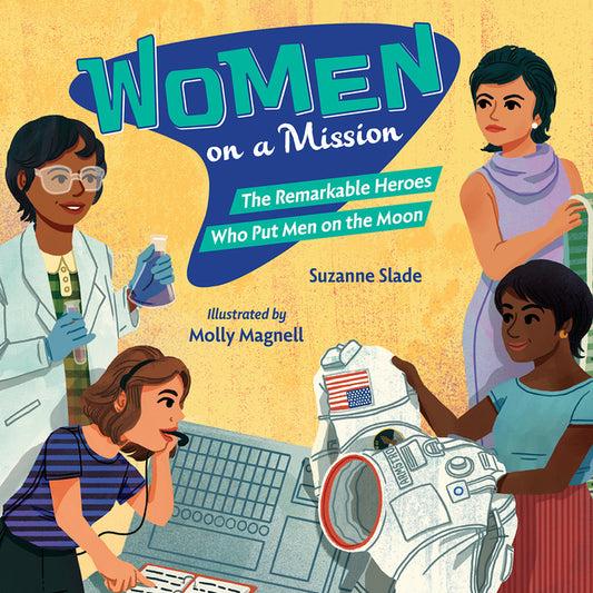 Women on a Mission: The Remarkable Heroes Who Put Men on the Moon - Ingram