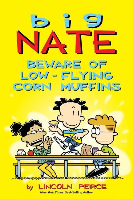 Big Nate: Beware of Low-Flying Corn Muffins: Volume 26 - Ingram