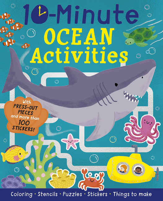 10-Minute Ocean Activities: With Press-Out Pieces and More Than 100 Stickers! - Ingram