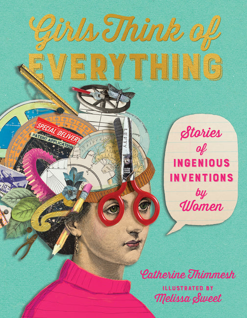 Girls Think of Everything: Stories of Ingenious Inventions by Women - Ingram
