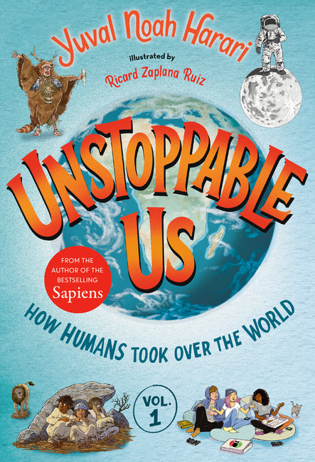 Unstoppable Us, Volume 1: How Humans Took Over the World - Ingram