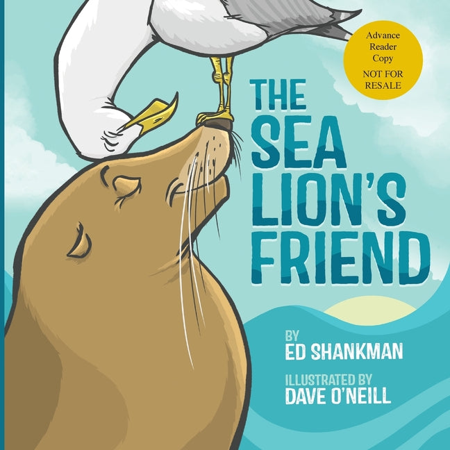 Sea Lion's Friend: Advanced Reading Copy - Ingram