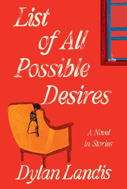 List of All Possible Desires: A Novel in Stories - Ingram