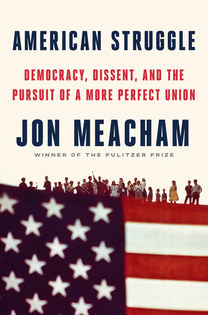 American Struggle: Democracy, Dissent, and the Pursuit of a More Perfect Union: An Anthology - Ingram
