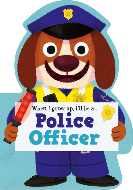 When I Grow Up, I'll Be a - Police Officer - Ingram