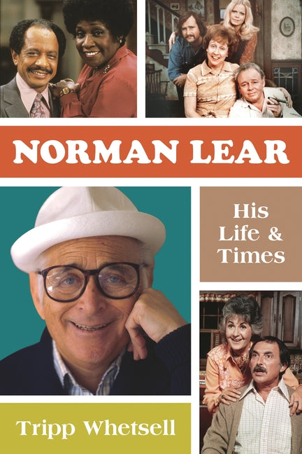 Norman Lear: His Life and Times - Ingram