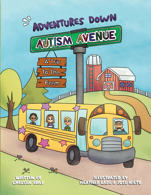 Adventures Down Autism Avenue - A Trip to the Farm: A Story for Kids to Learn About Acceptance, Inclusion, and Friendship - Ingram