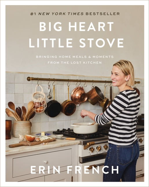 Big Heart Little Stove: Bringing Home Meals & Moments from the Lost Kitchen - Ingram