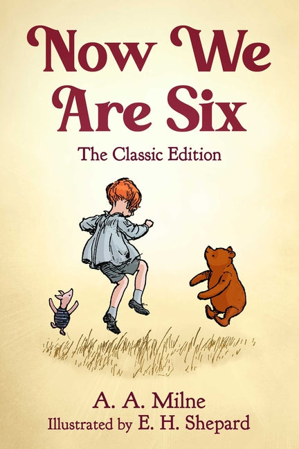 Now We Are Six: The Classic Edition - Ingram