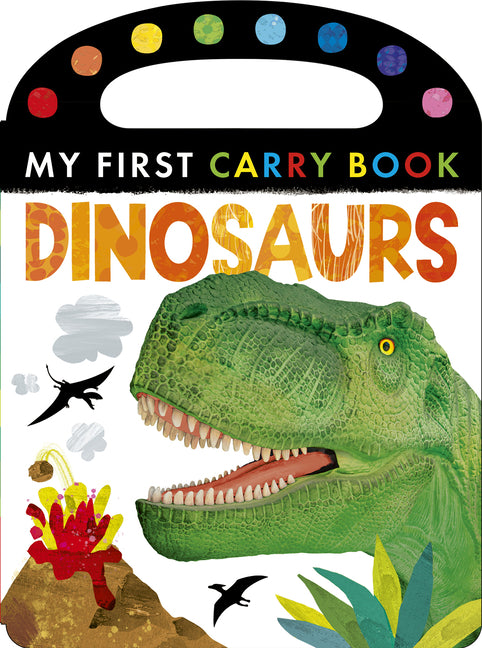 Dinosaurs: My First Carry Book - Ingram
