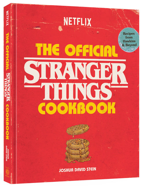Official Stranger Things Cookbook: Recipes from Hawkins and Beyond - Ingram